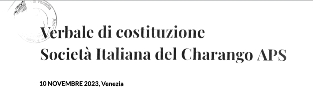 Verbale di costituzione Società Italiana del Charango APS
10 novembre 2023, Venezia